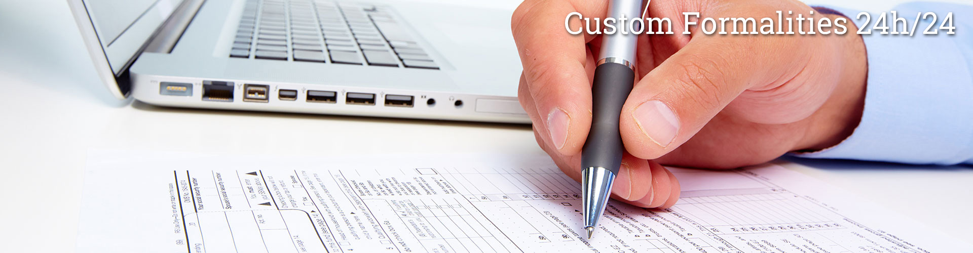 Custom formalities 24 hours